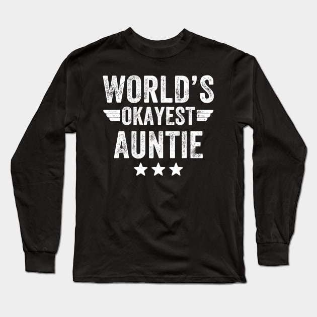 World's okayest auntie Long Sleeve T-Shirt by captainmood